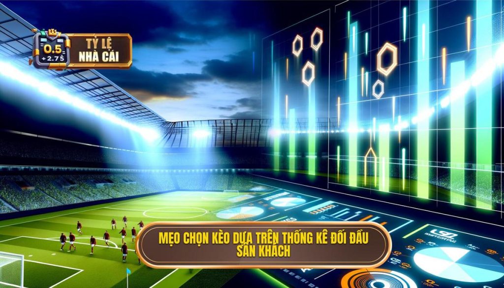 Mẹo chọn kèo dựa trên thống kê đối đầu sân khách