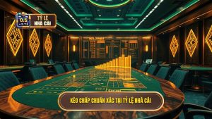 Kèo chấp chuẩn xác tại TỶ LỆ NHÀ CÁI