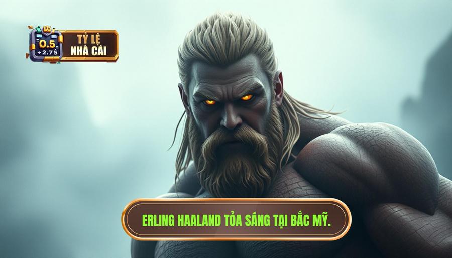  Erling Haaland tỏa sáng tại Bắc Mỹ